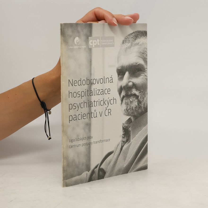Collectif d'auteurs Nedobrovolná hospitalizace psychiatrických pacientů v ČR