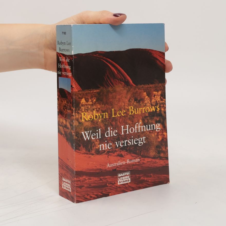 Robyn Lee Burrows Weil die Hoffnung nie versiegt