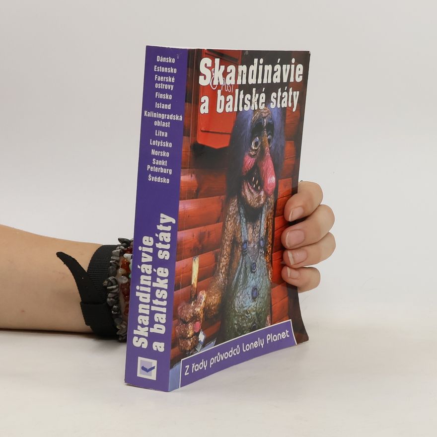 Glenda Bendure Skandinávie a baltské státy : Dánsko, Estonsko, Faerské ostrovy, Finsko, Island, Kaliningradská oblast, Litva, Lotyšsko, Norsko, Sankt Peterburg, Švédsko
