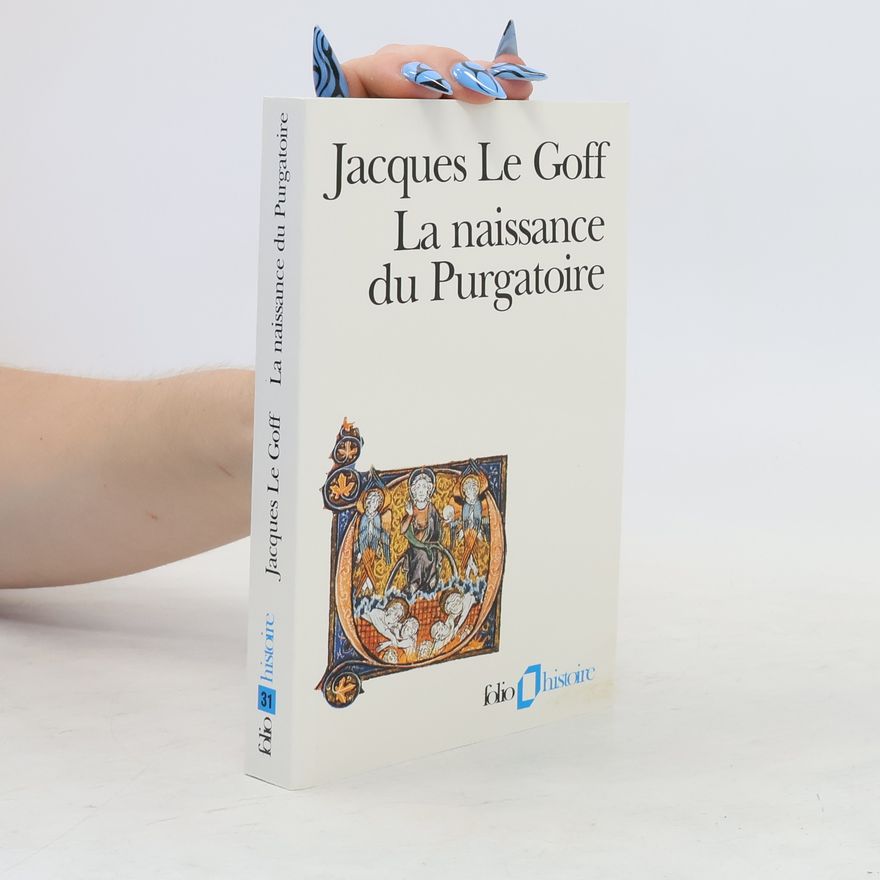 Jacques Le Goff La Naissance du purgatoire