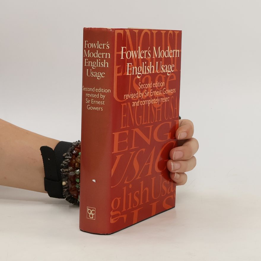 Henry Watson Fowler A dictionary of modern English usage
