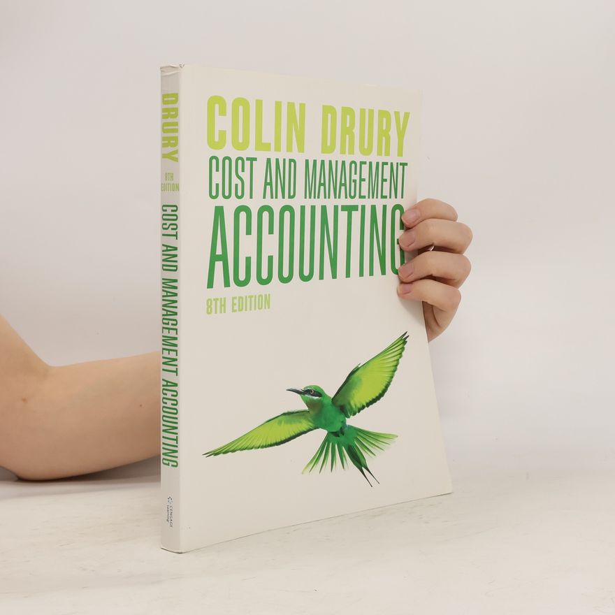 Colin Drury Cost and Management Accounting - 8th Edition