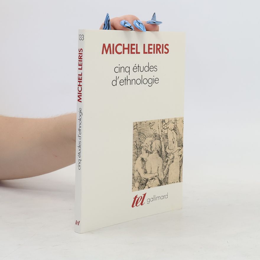 Michel Leiris Cinq études d'ethnologie