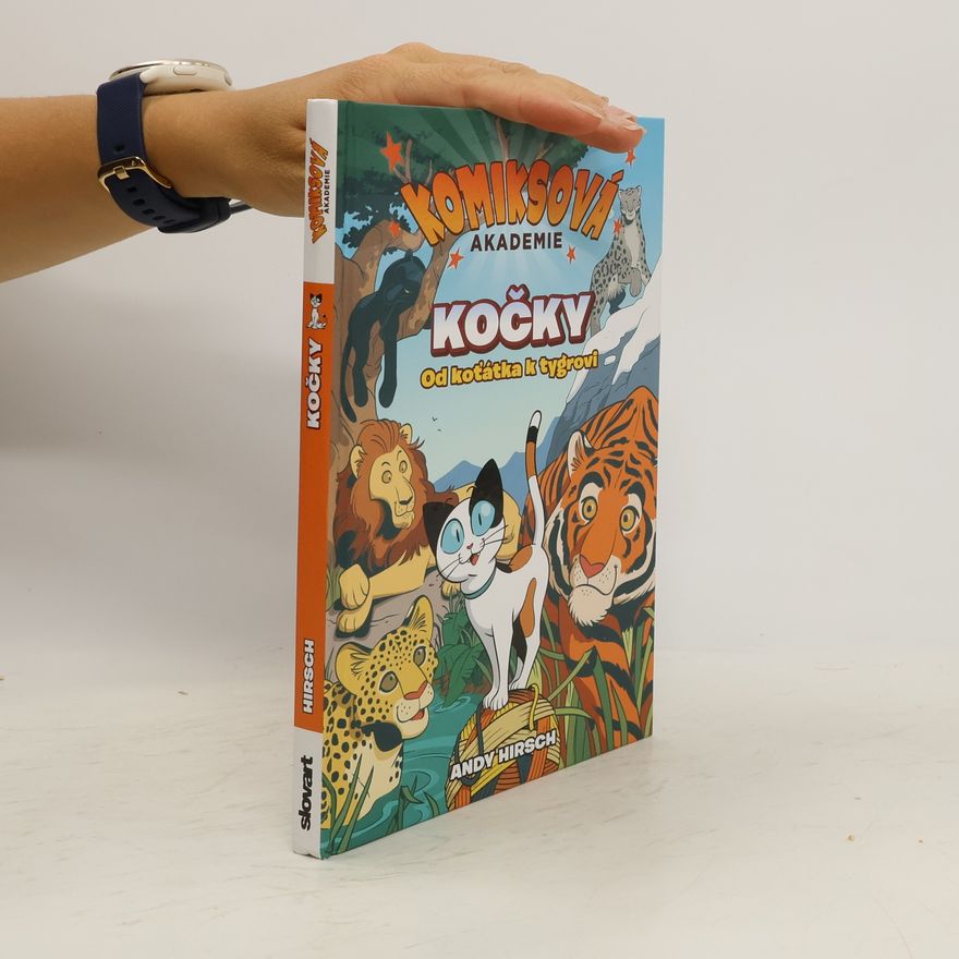Andy Hirsch Kočky. Od koťátka k tygrovi