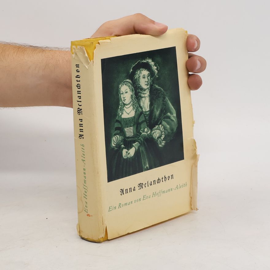 Eva Hoffmann-Aleith Anna Melanchthon