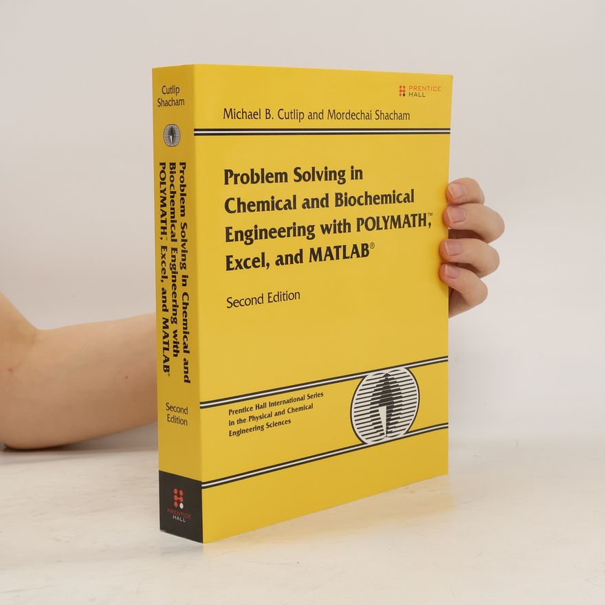 Michael B. Cutlip Problem Solving in Chemical and Biochemical Engineering with POLYMATH, Excel, and MATLAB
