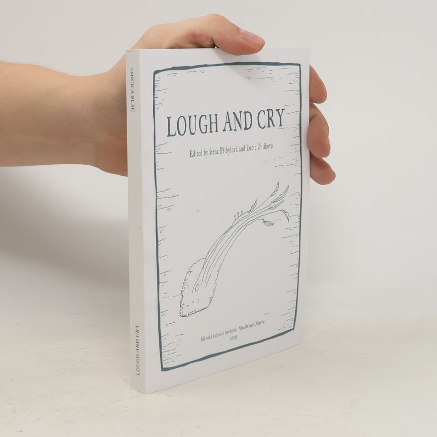 Lucie Uhlíková Smích a pláč. Lough and Cry