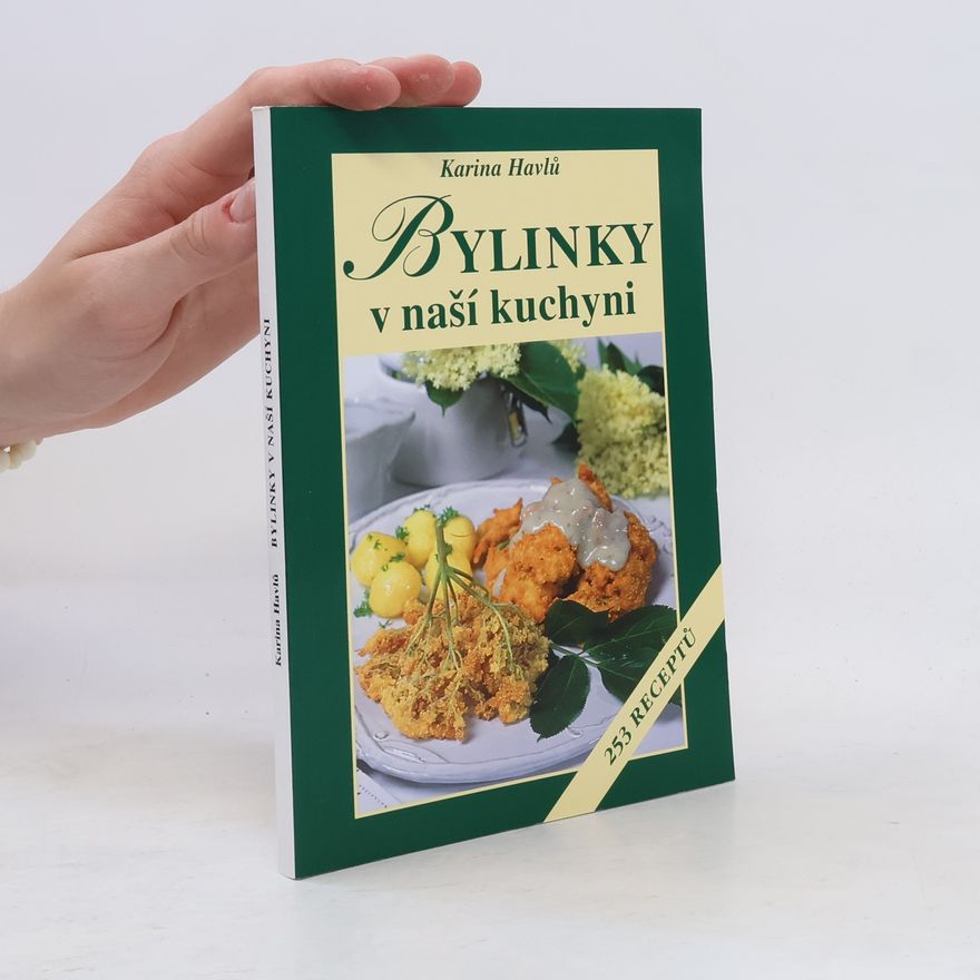 Karina Havlů Bylinky v naší kuchyni