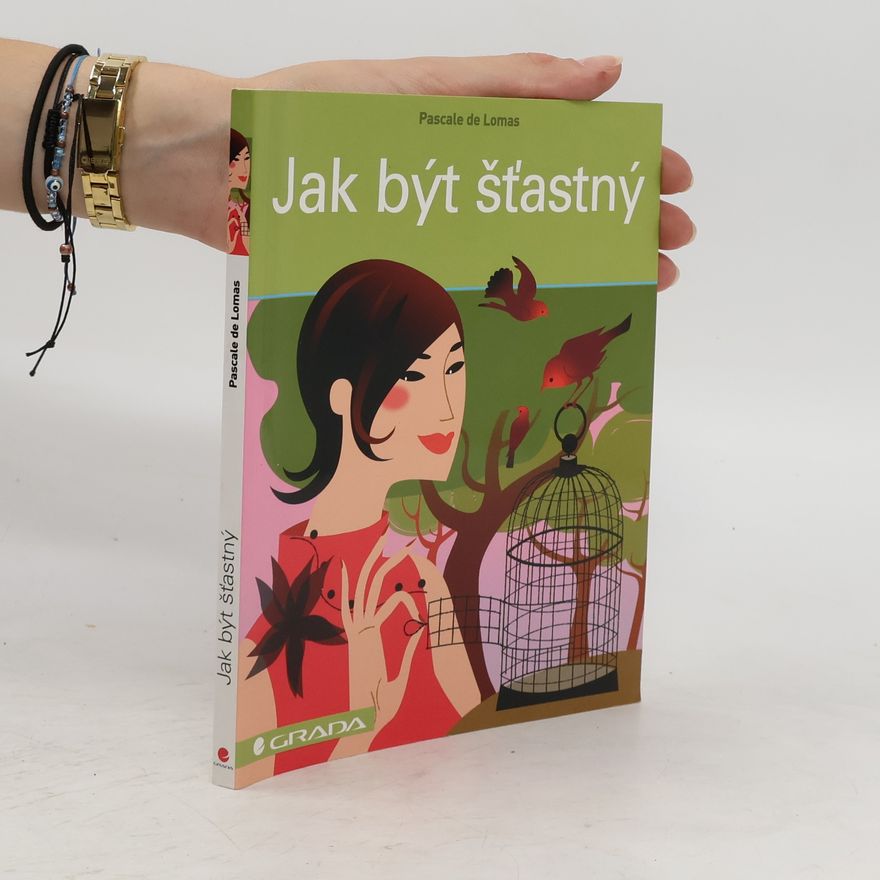 Pascale de Lomas Jak být šťastný