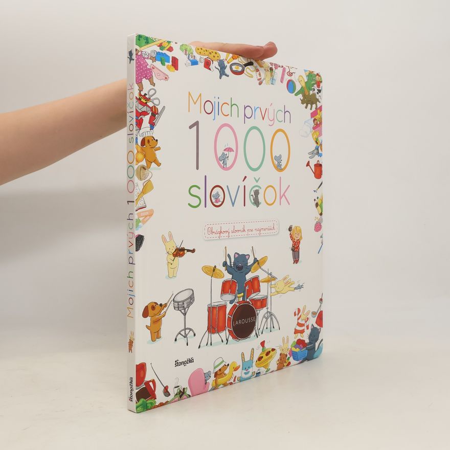 Autores varios Mojich prvých 1000 slovíčkov. Obrýzkový slovník pre najmenších