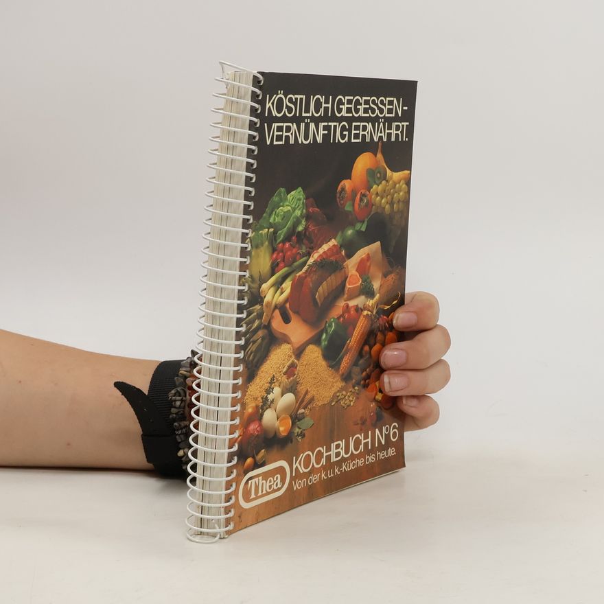 Autorenkollektiv Köstlich gegessen-vernünftig ernährt. Kochbuch No. 6