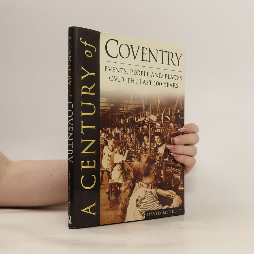 David McGrory A Century of Coventry