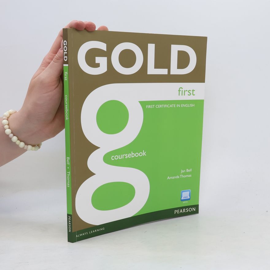 Barbara Thomas Gold first : first certificate in English. Coursebook