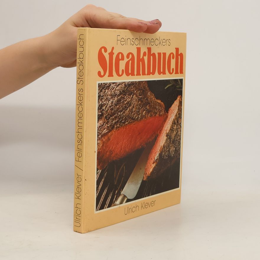 Ulrich Klever Feinschmeckers Steakbuch