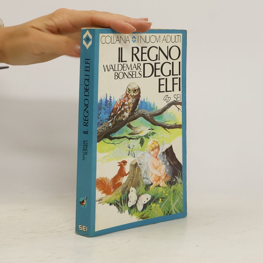 Waldemar Bonsels Collana I Nuovi Adulti - 39: Il regno degli elfi