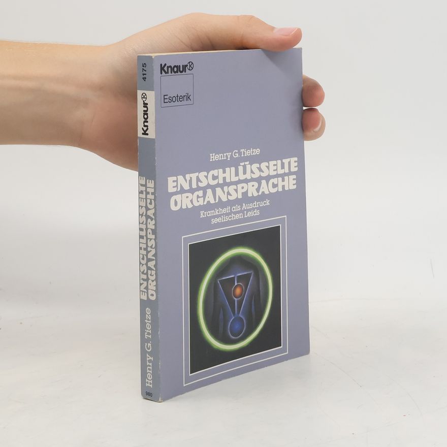 Henry G. Tietze Entschlüsselte Organsprache