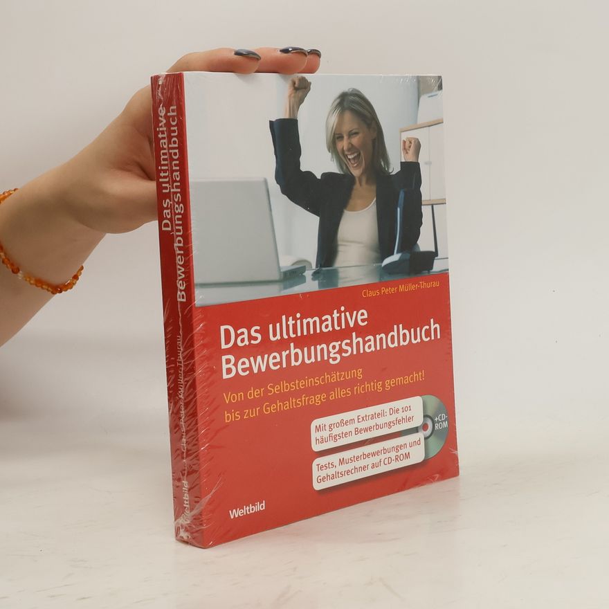Claus Peter Müller-Thurau Das ultimative Bewerbungshandbuch