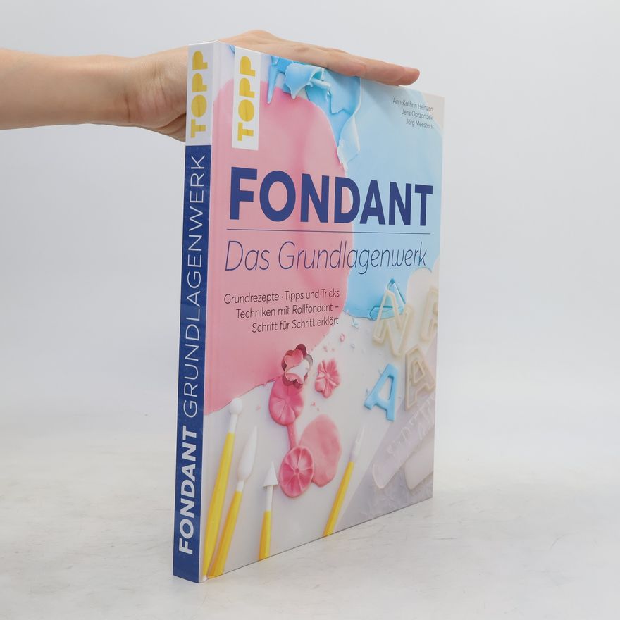 Ann-Kathrin Heinzen Fondant - das Grundlagenwerk