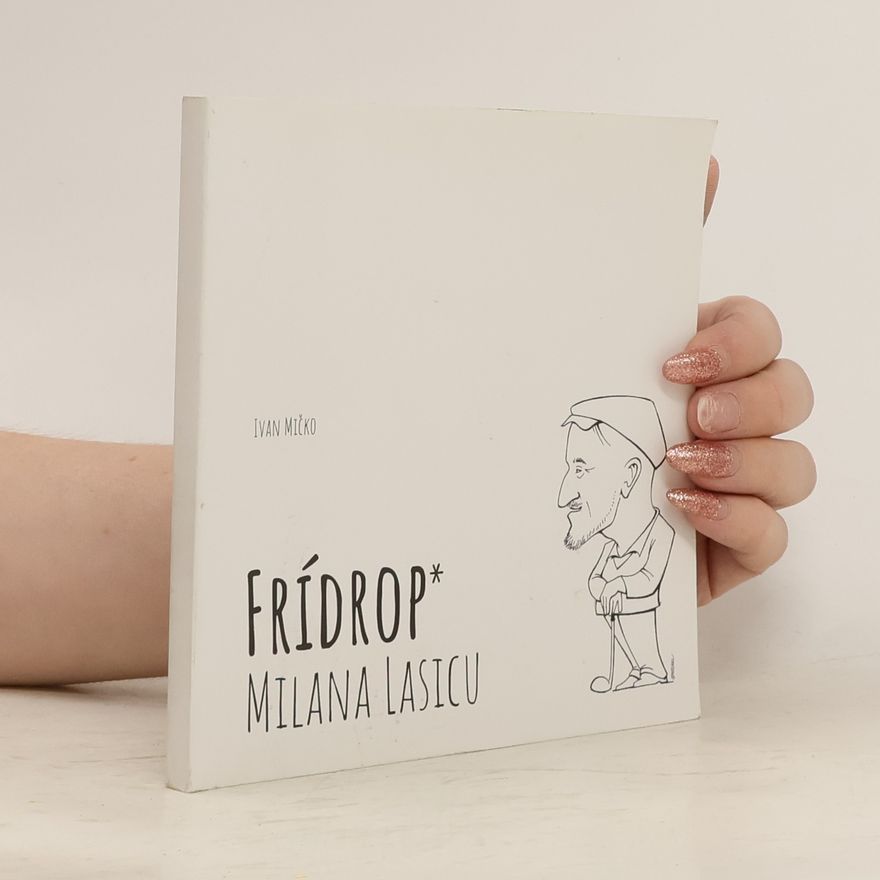 Ivan Mičko Frídrop Milana Lasicu