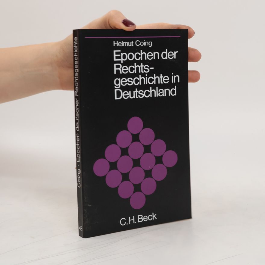 Helmut Coing Epochen der Rechtsgeschichte in Deutschland