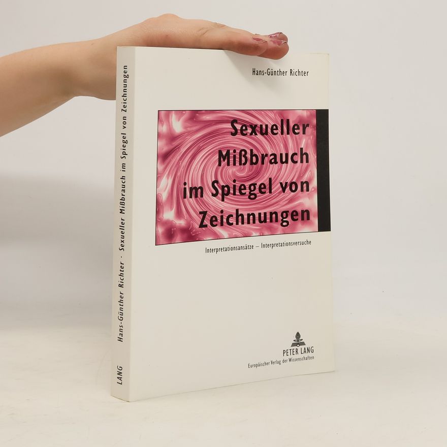 Hans-Günther Richter Sexueller Mißbrauch im Spiegel von Zeichnungen