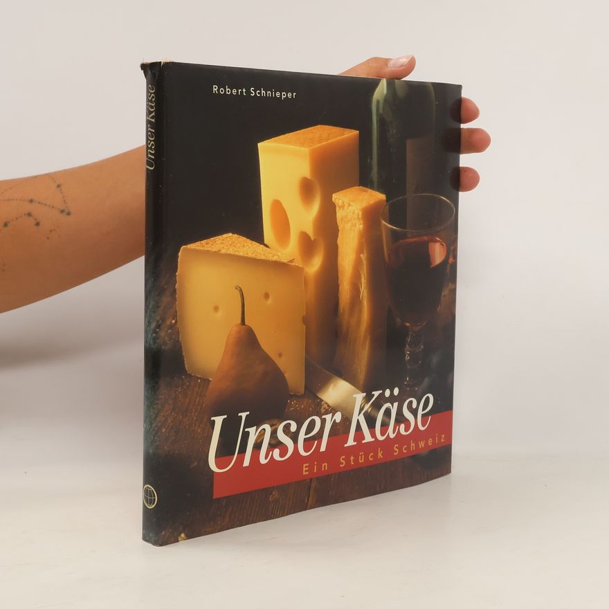 Robert Schnieper Unser Käse