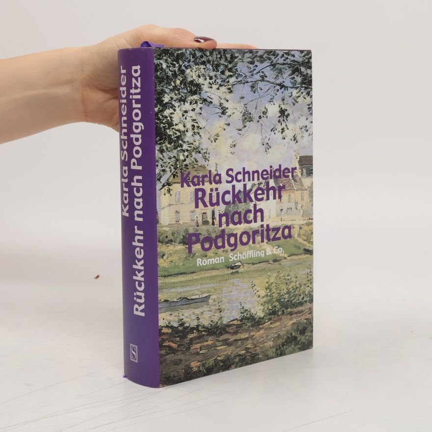 Karla Schneider Rückkehr nach Podgoritza