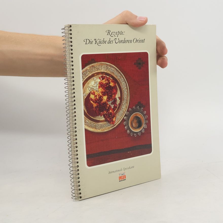 Kolektiv autorů Rezepte. Die Küche des Vorderen Orient
