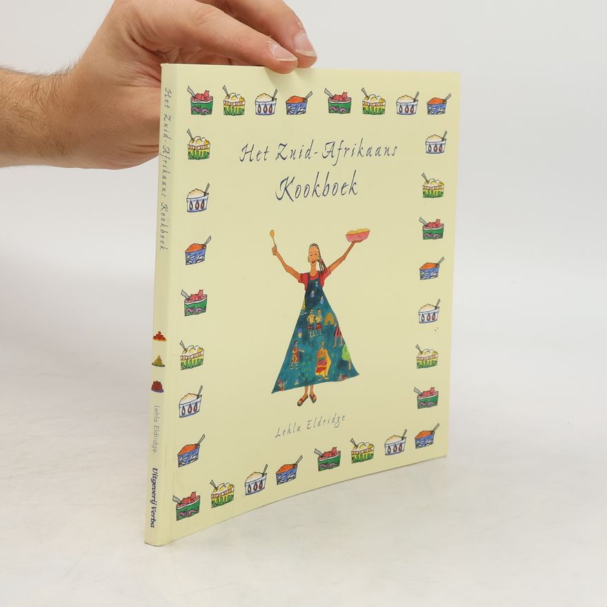 Lehla Eldridge Het Zuid-Afrikaans Kookboek