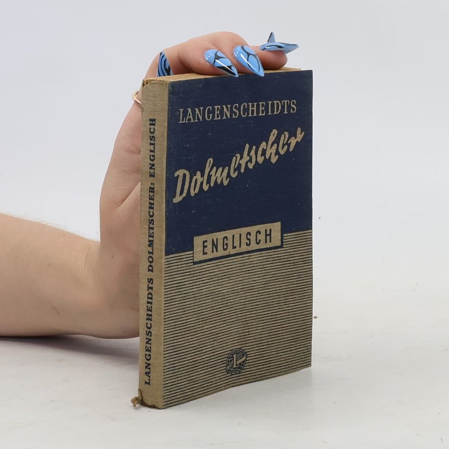 Dagobert Borchard Langenscheidts Reise-Dolmetscher Englisch. In alphabetischer Anordnung mit Redewendungen und Gesprächen. Mit Aussprachebezeichnung nach der Methode Toussaint-Langenscheidt