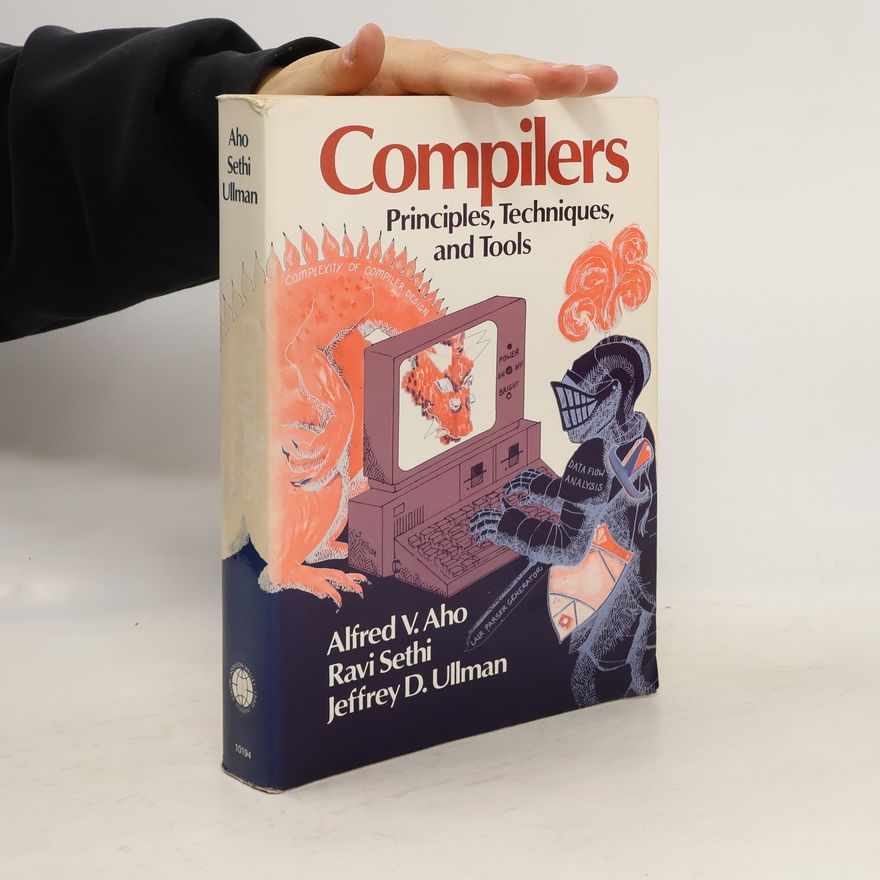 Alfred V. Aho Compilers - Principles, Techniques and Tools