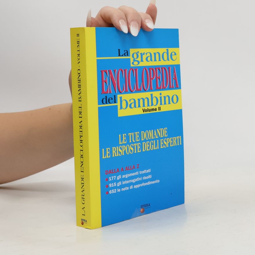 Laura de Laurentiis La grande enciclopedia del bambino. Le tue domande, le risposte degli esperti