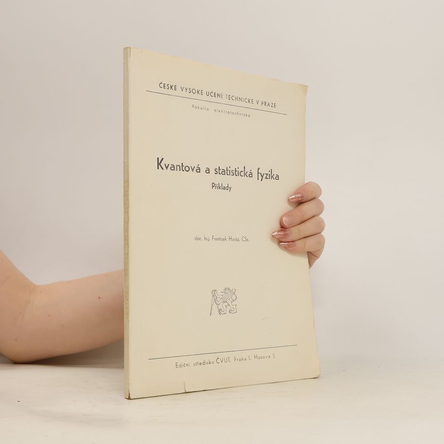 František Hanitz Kvantová a statistická fyzika. Příklady