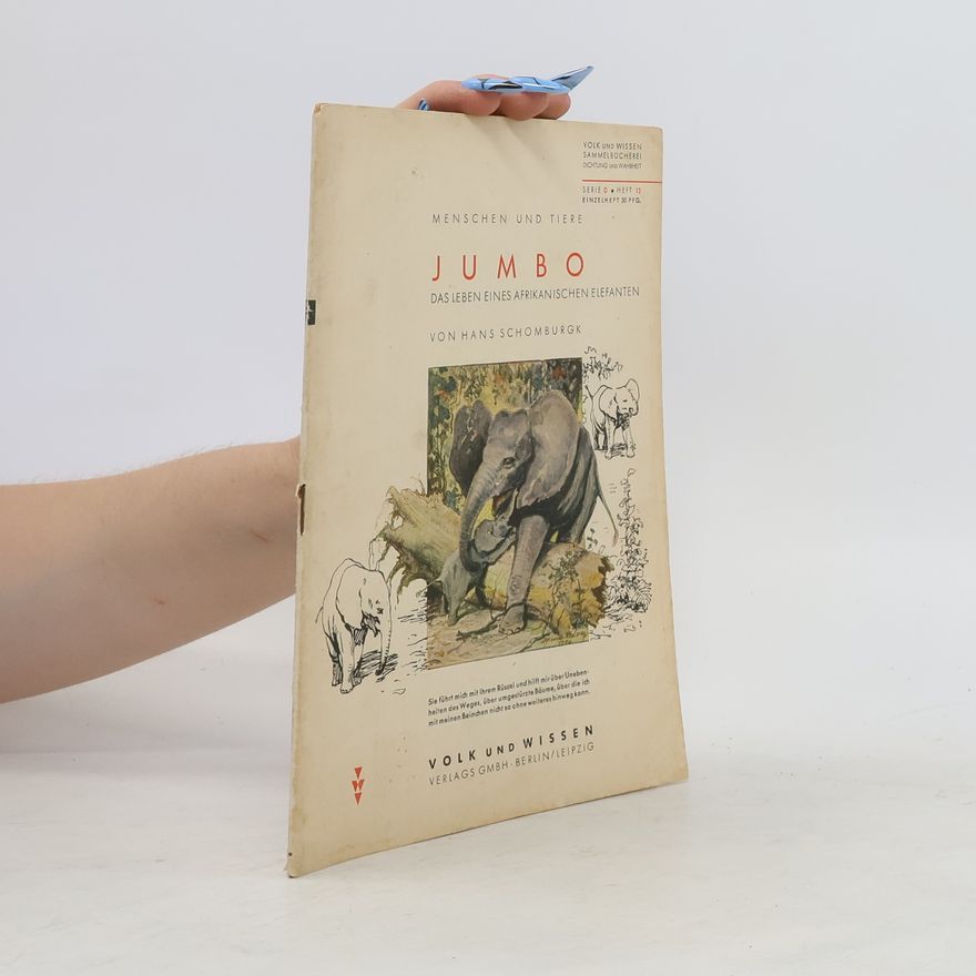 Hans Schomburgk Menschen und Tiere. Jumbo