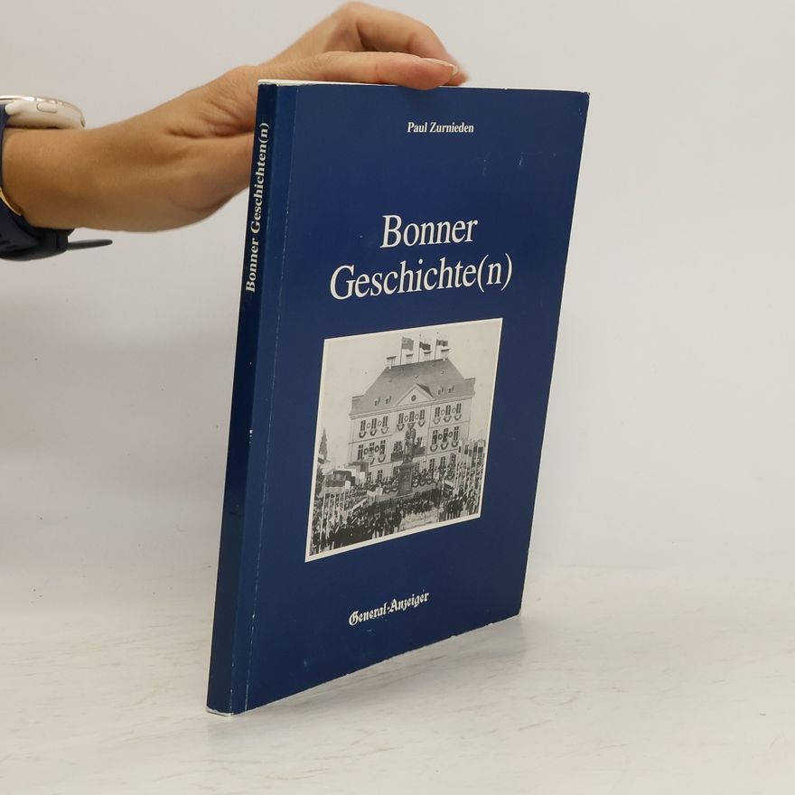 Paul Zurnieden Bonner Geschichte(n)