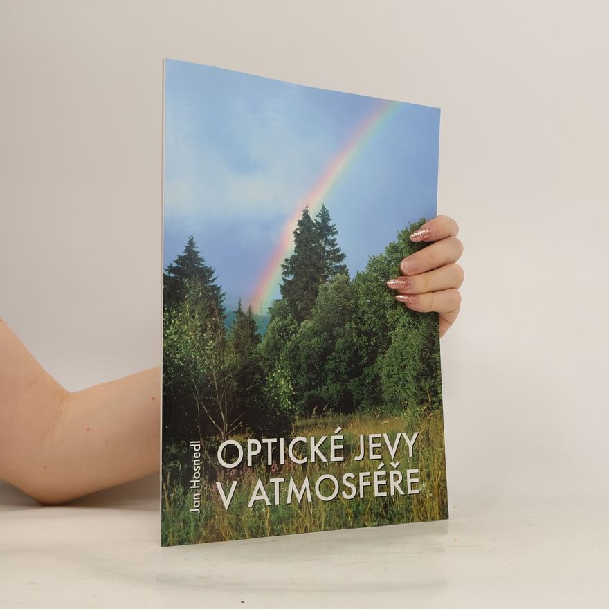 Jan Hosnedl Optické jevy v atmosféře