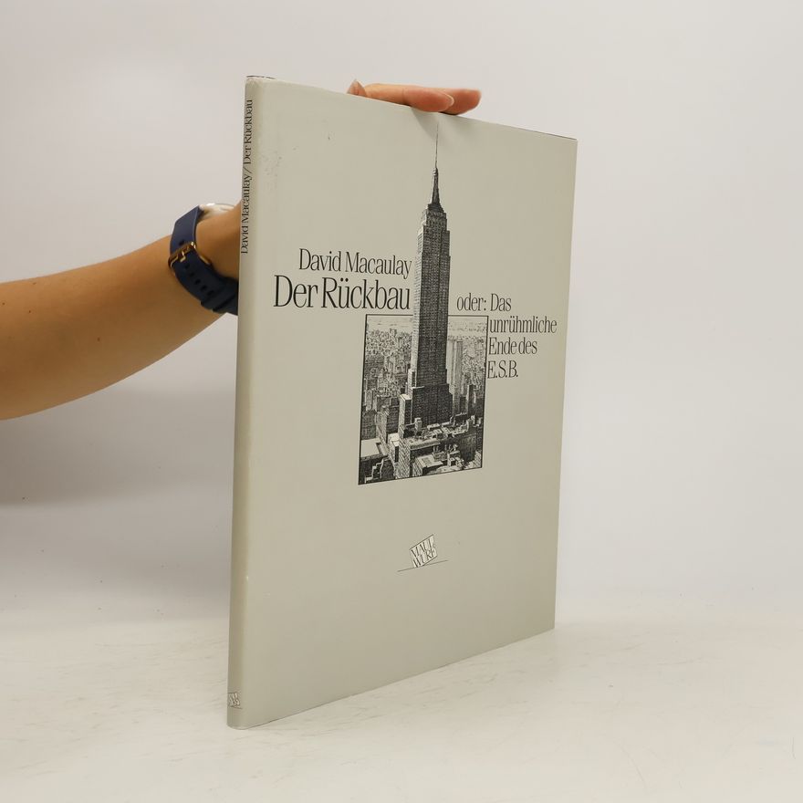 David Macaulay Der Rückbau oder