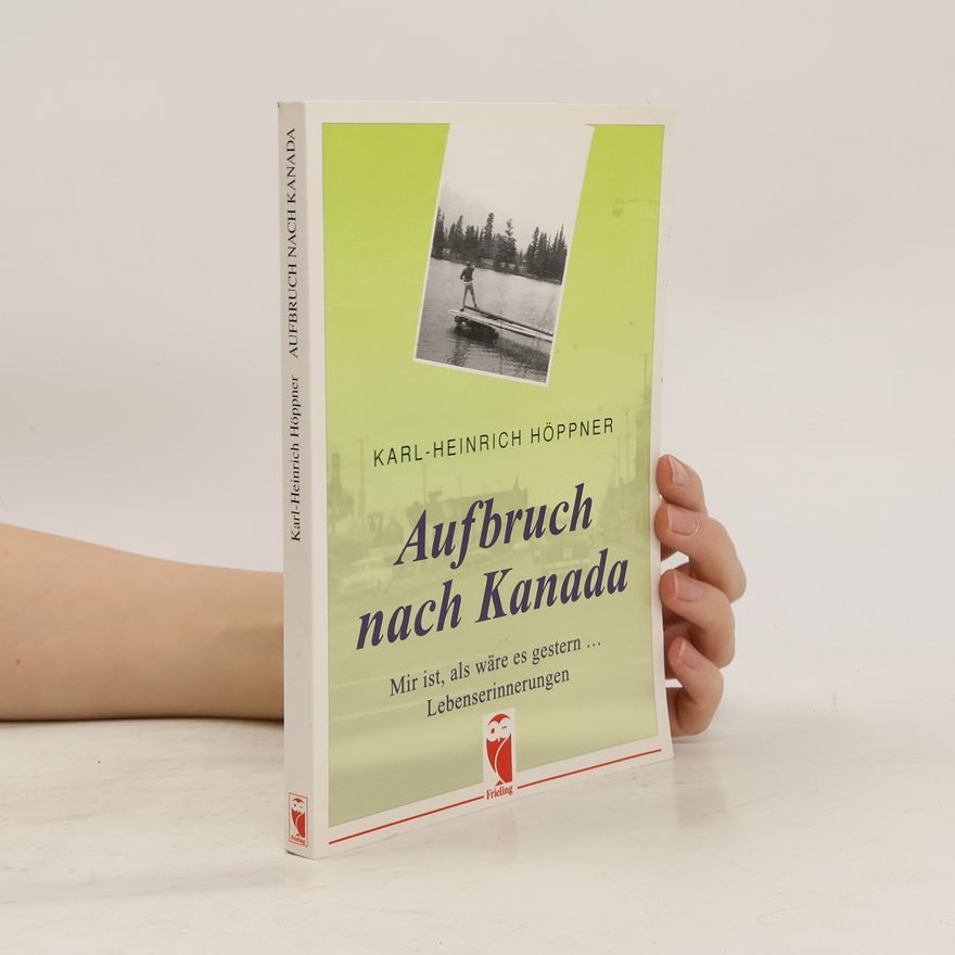 Karl-Heinrich Höppner Aufbruch nach Kanada