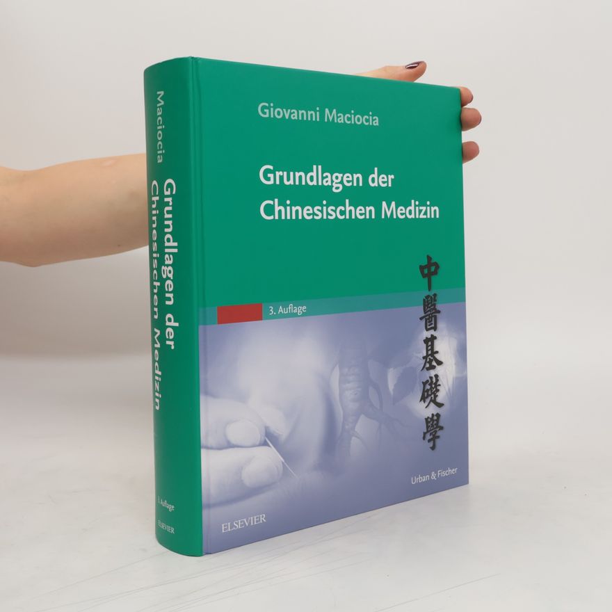 Giovanni Maciocia Grundlagen der Chinesischen Medizin