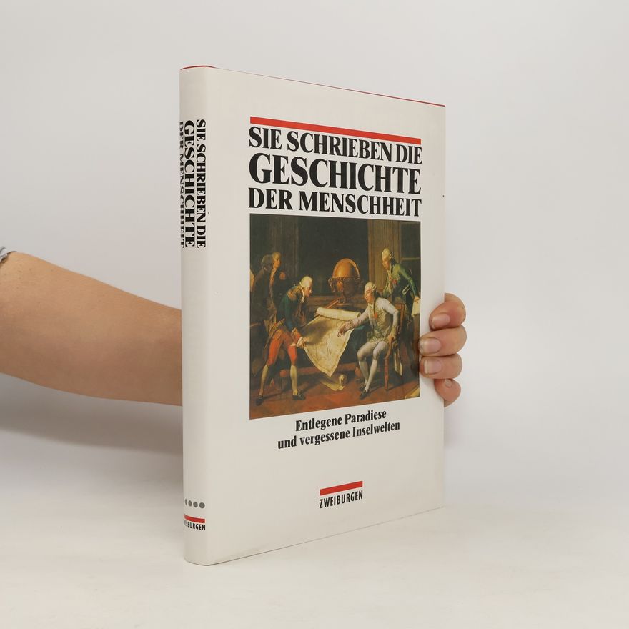 Various authors Sie schrieben die Geschichte der Menschheit