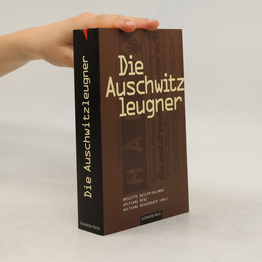 Brigitte Bailer-Galanda Die Auschwitzleugner