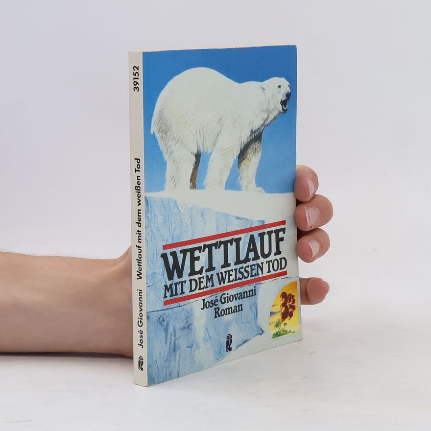 José Giovanni Wettlauf mit dem weissen Tod