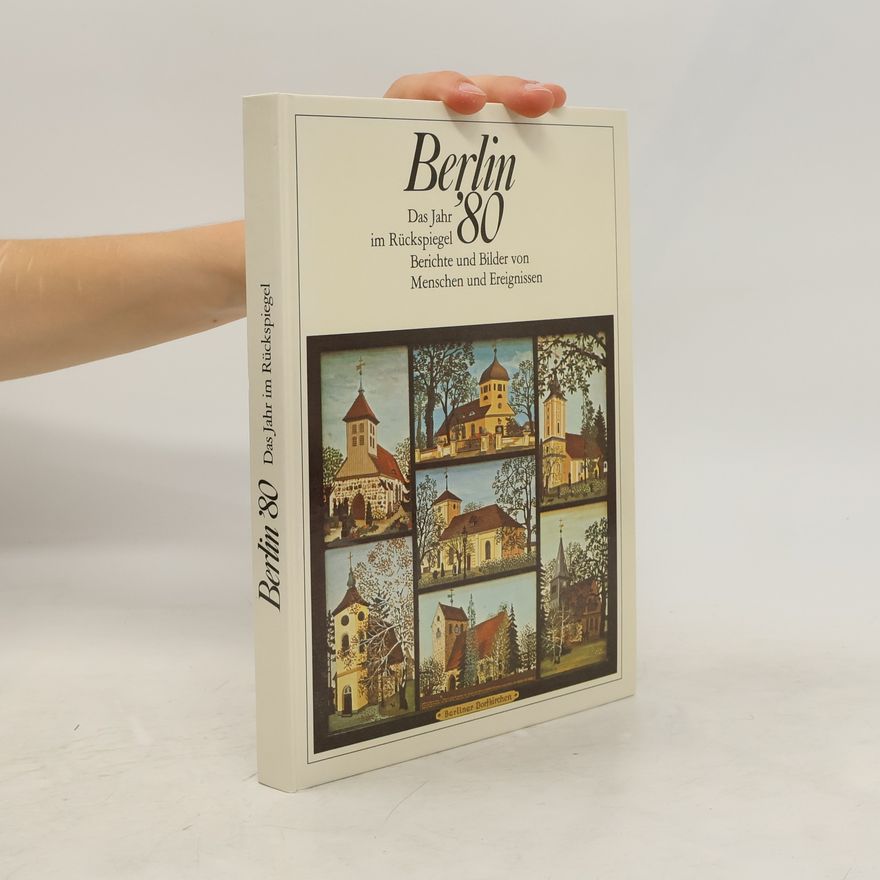 Autorenkollektiv Berlin '80. Das Jahr im Rückspiegel