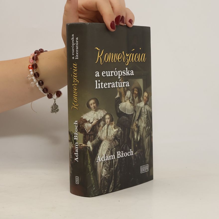 Adam Bžoch Konverzácia a európska literatúra