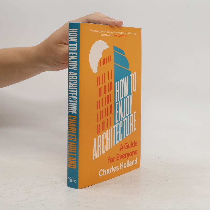 Charles Holland How to Enjoy Architecture