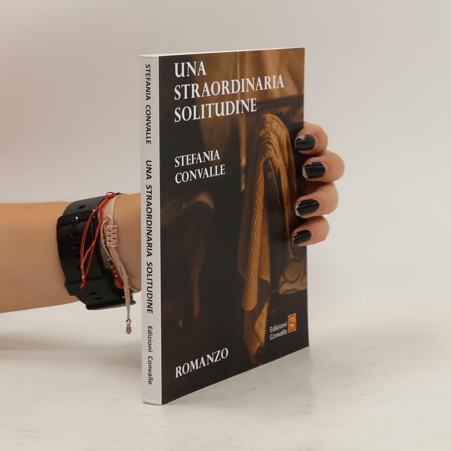 Stefania Convalle Una straordinaria solitudine