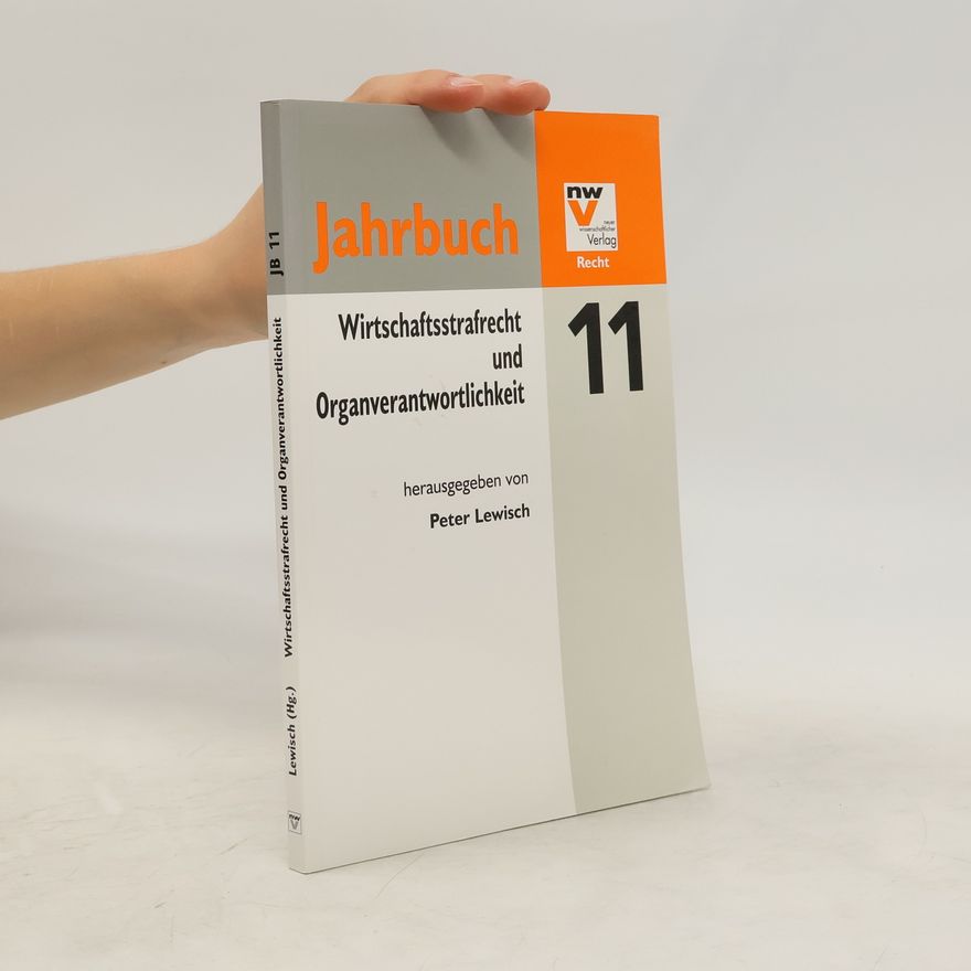 Peter Lewisch Wirtschaftsstrafrecht und Organverantwortlichkeit Jahrbuch 11