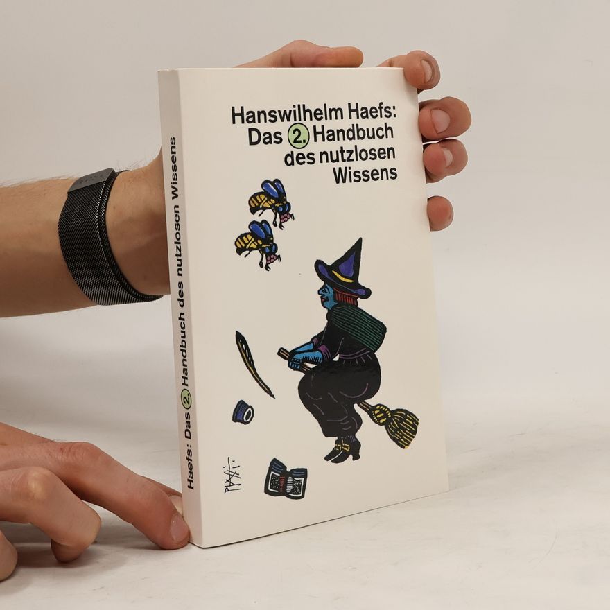 Hanswilhelm Haefs Das 2. Handbuch des nutzlosen Wissens
