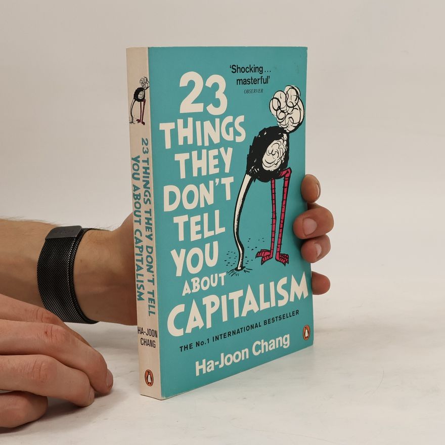 Ha Joon Chang 23 Things They Don't Tell You about Capitalism