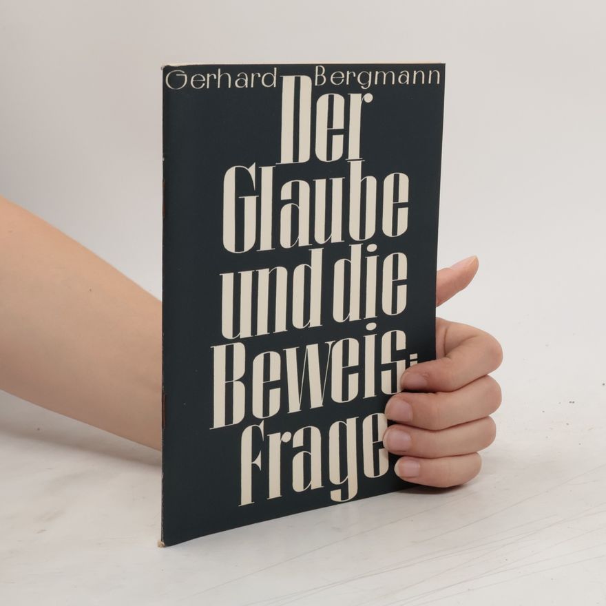 Gerhard Bergmann Der Glaube und die Beweisfrage